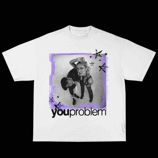 youproblem - Graphic Tee